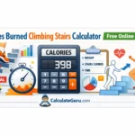Calories Burned Climbing Stairs Calculator | Free Online Tool
